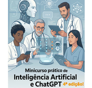 Minicurso prático de Inteligência Artificial e ChatGPT para Profissionais de Saúde - 4ª Edição